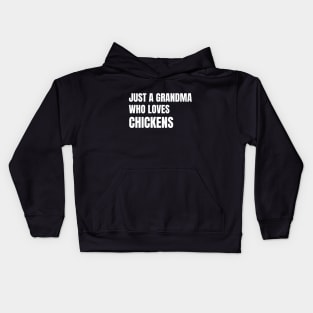 Just A Grandma Who Loves Chickens Kids Hoodie